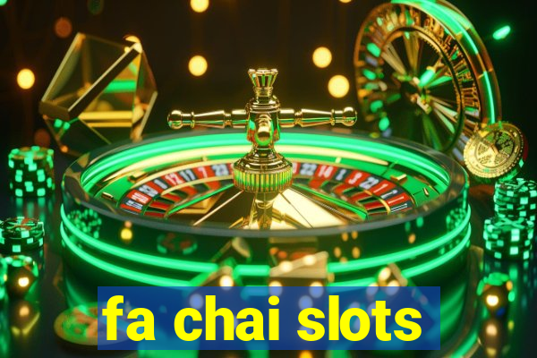 fa chai slots